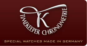Timekeeper Chronometrie - Special Watches Made In Germany